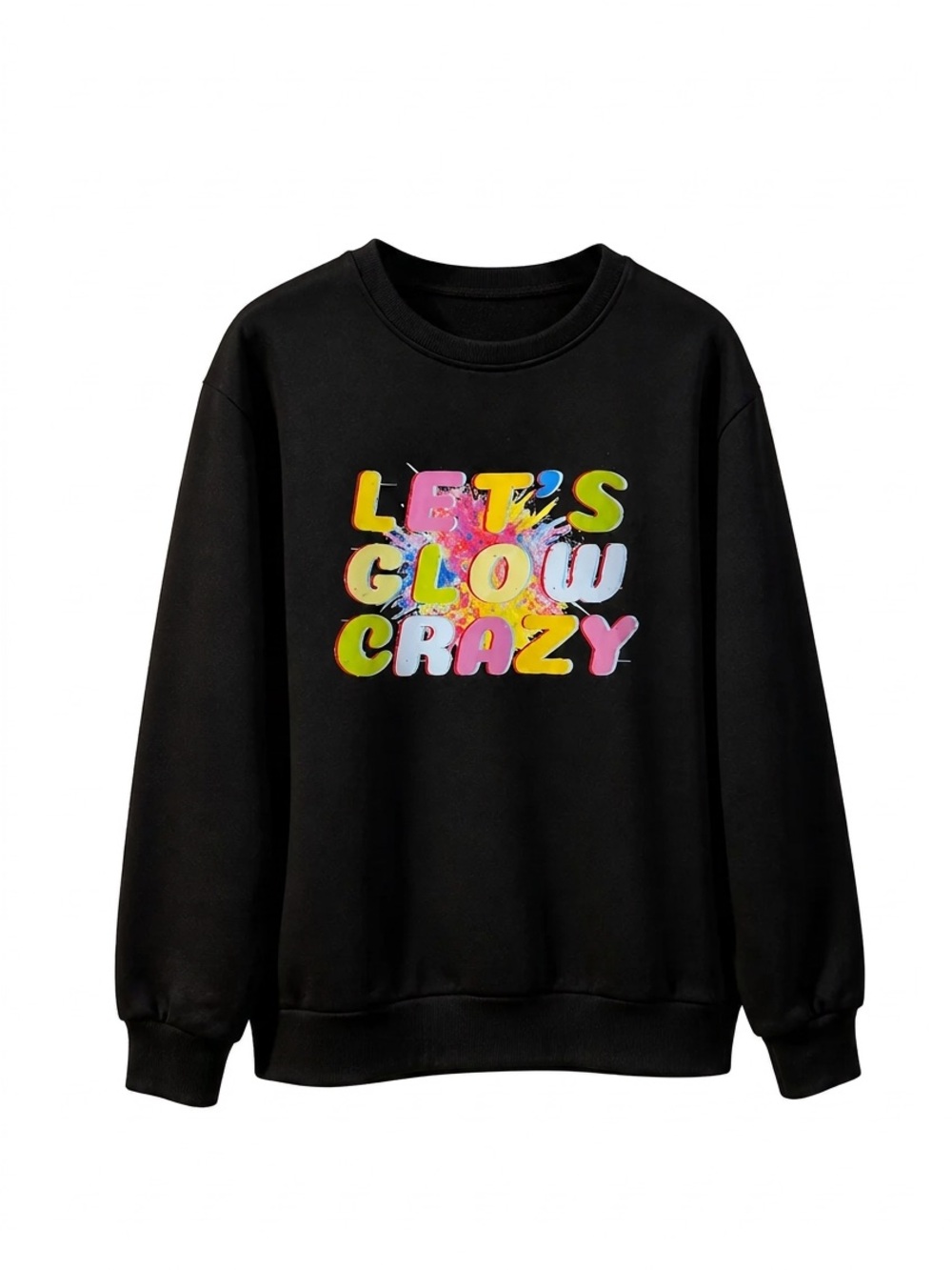 Black "Let's Glow Crazy" Graphic Sweatshirt